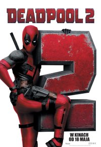 Plakat Filmu Deadpool 2 (2018)